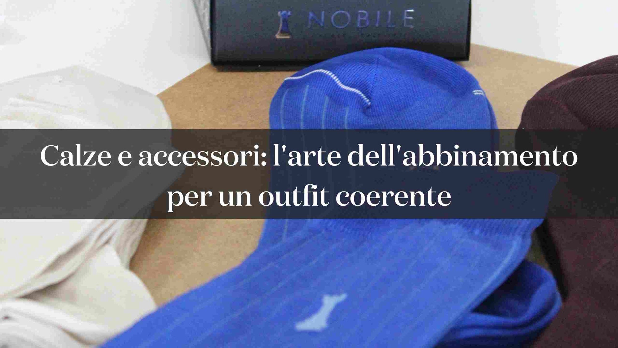 Calze e accessori: l'arte dell'abbinamento per un outfit coerente