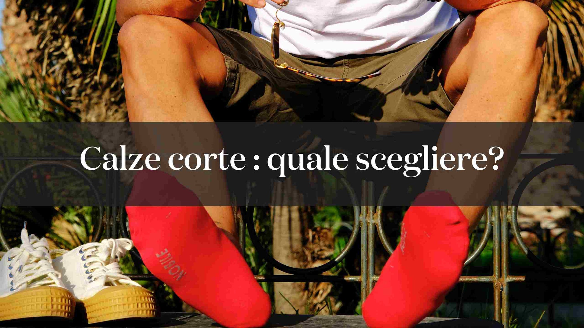 Calze corte da uomo: quale scegliere?