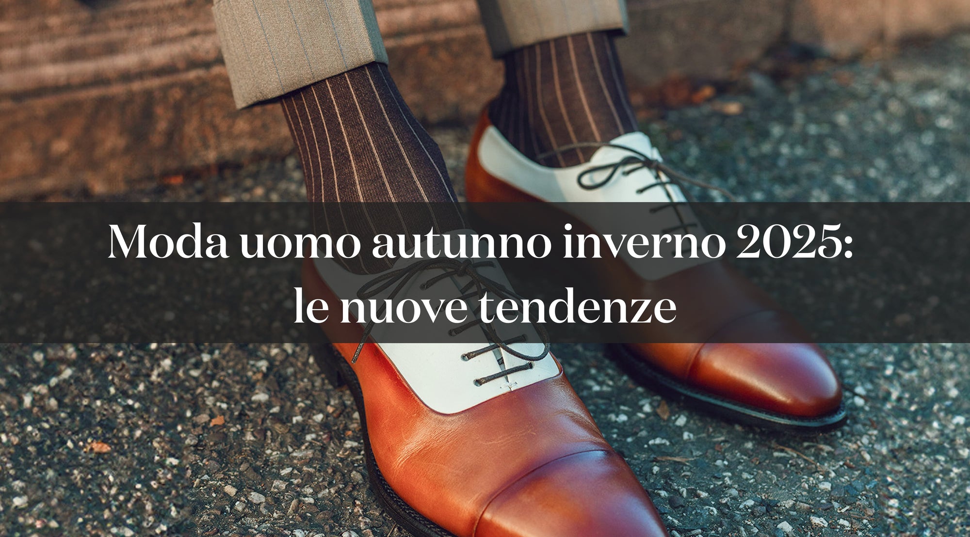 cover_articolo_blog_moda_uomo_autunno_inverno_2025_2026_ita