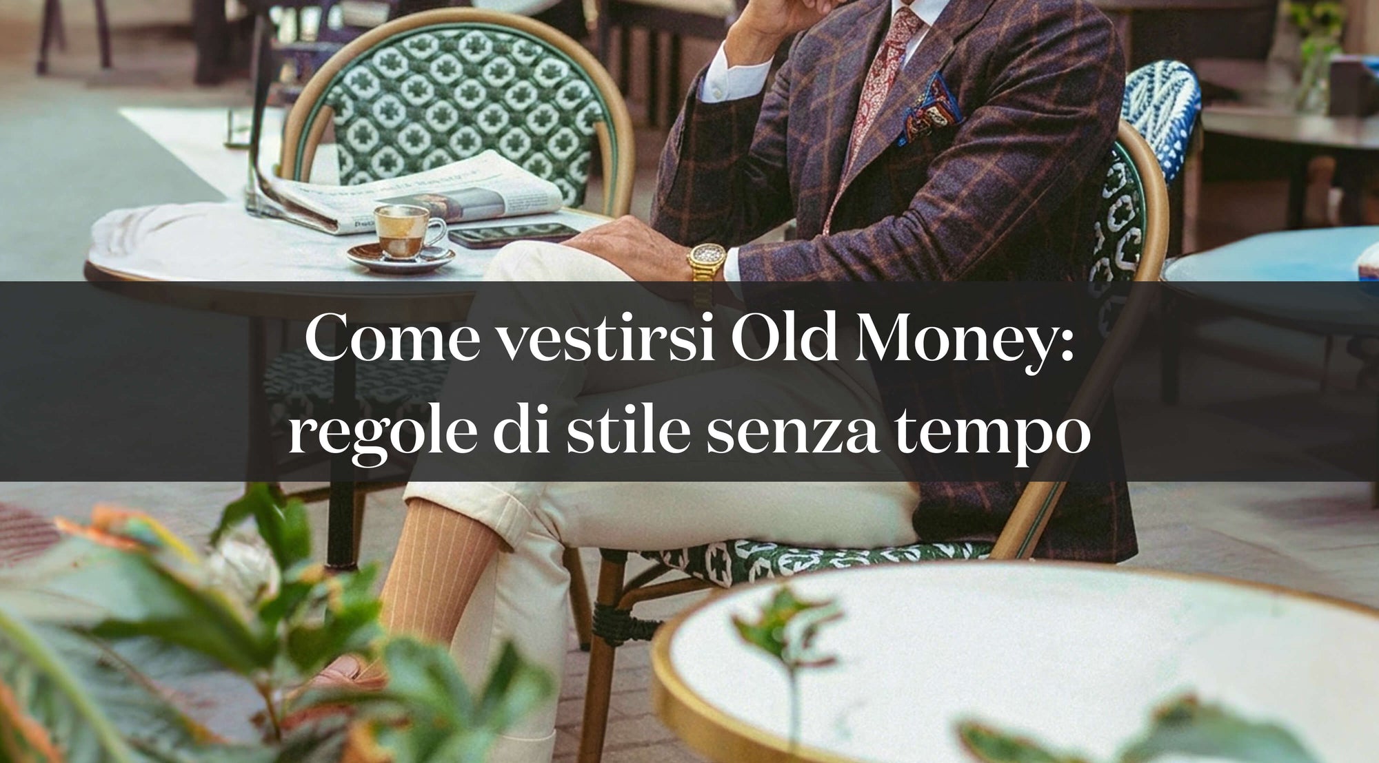 Come vestirsi old money: regole di stile senza tempo