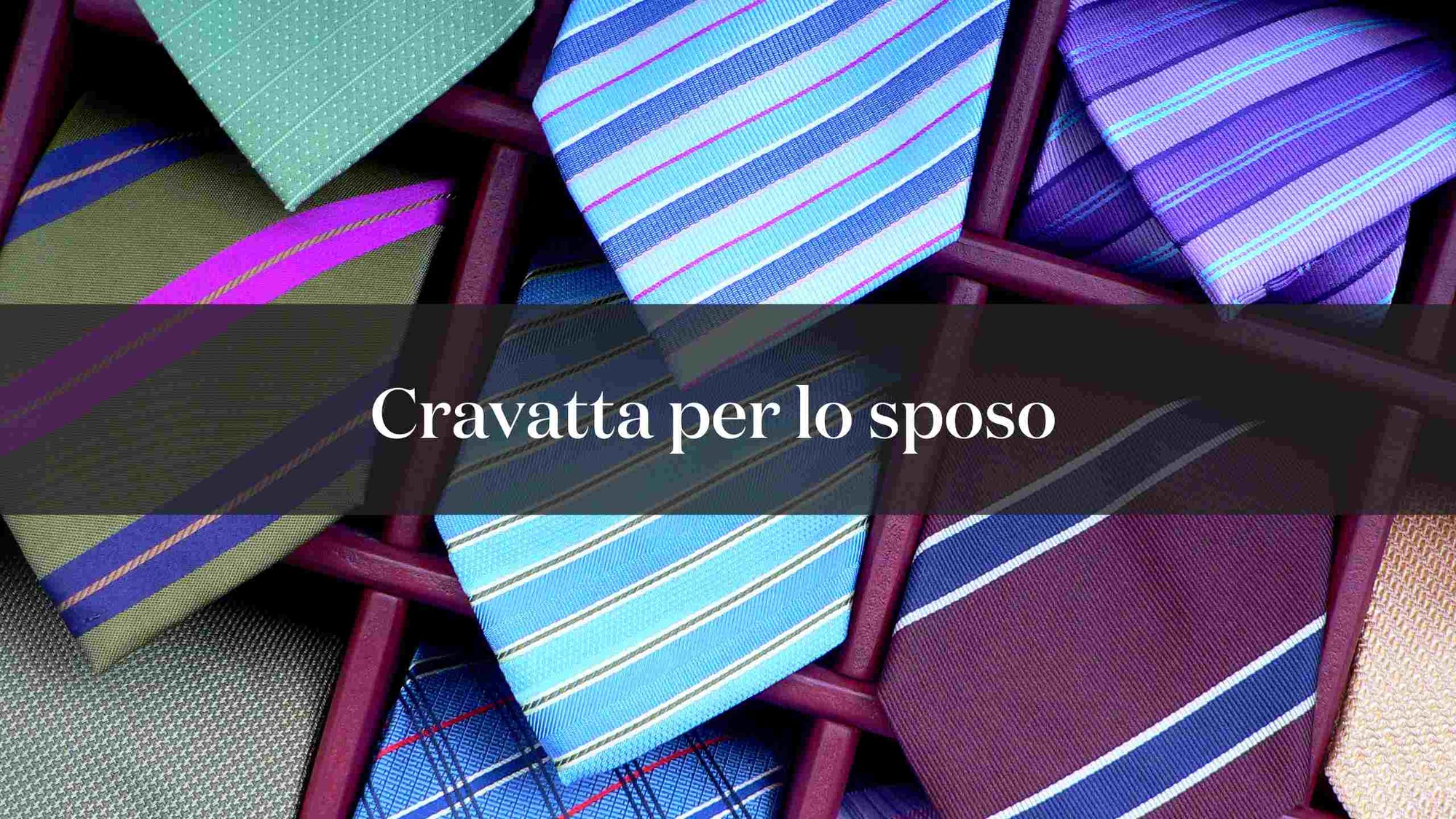 Cravatta per lo Sposo: consigli e regole di stile ed eleganza