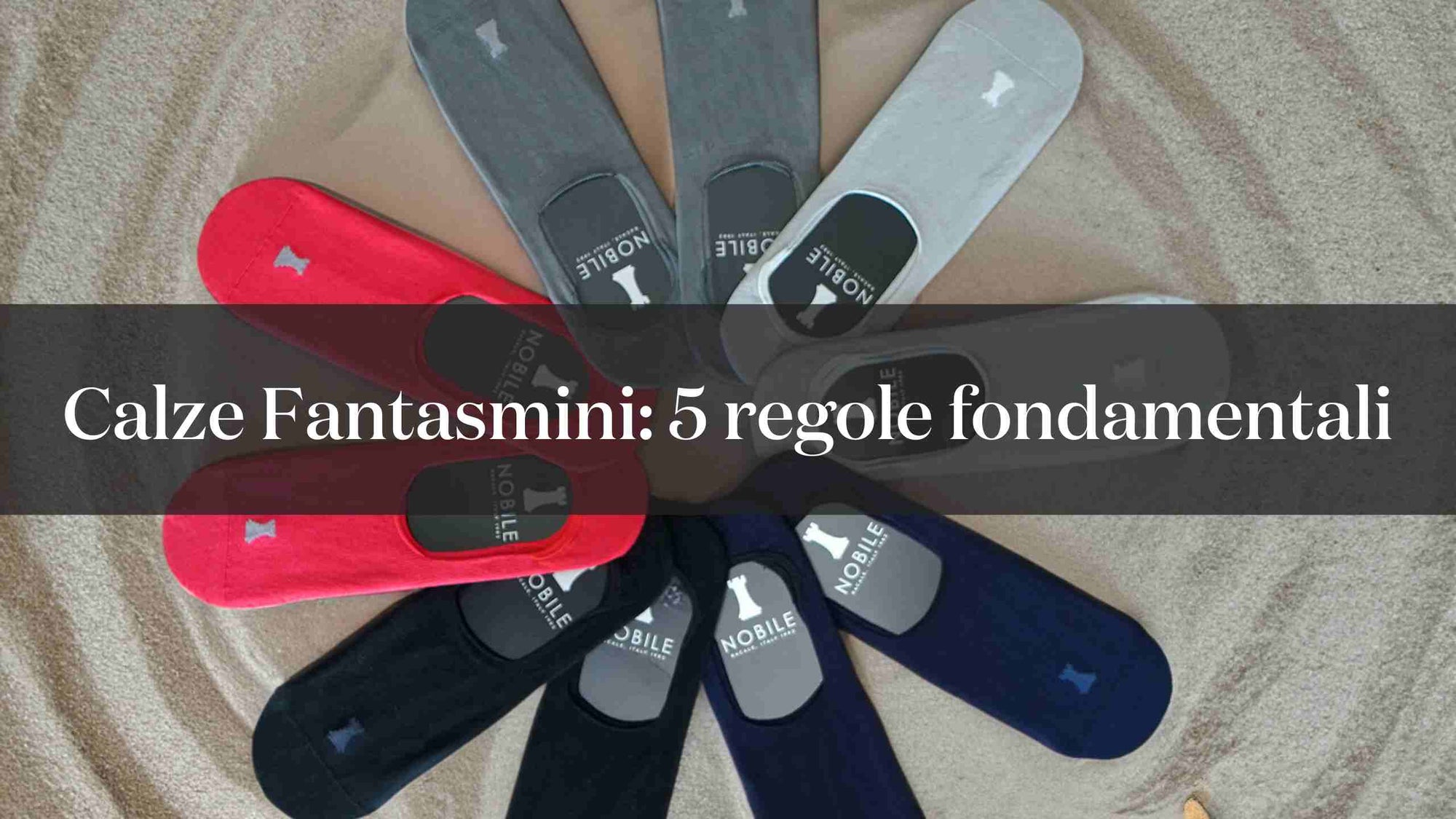 Calze fantasmini: 5 regole fondamentali