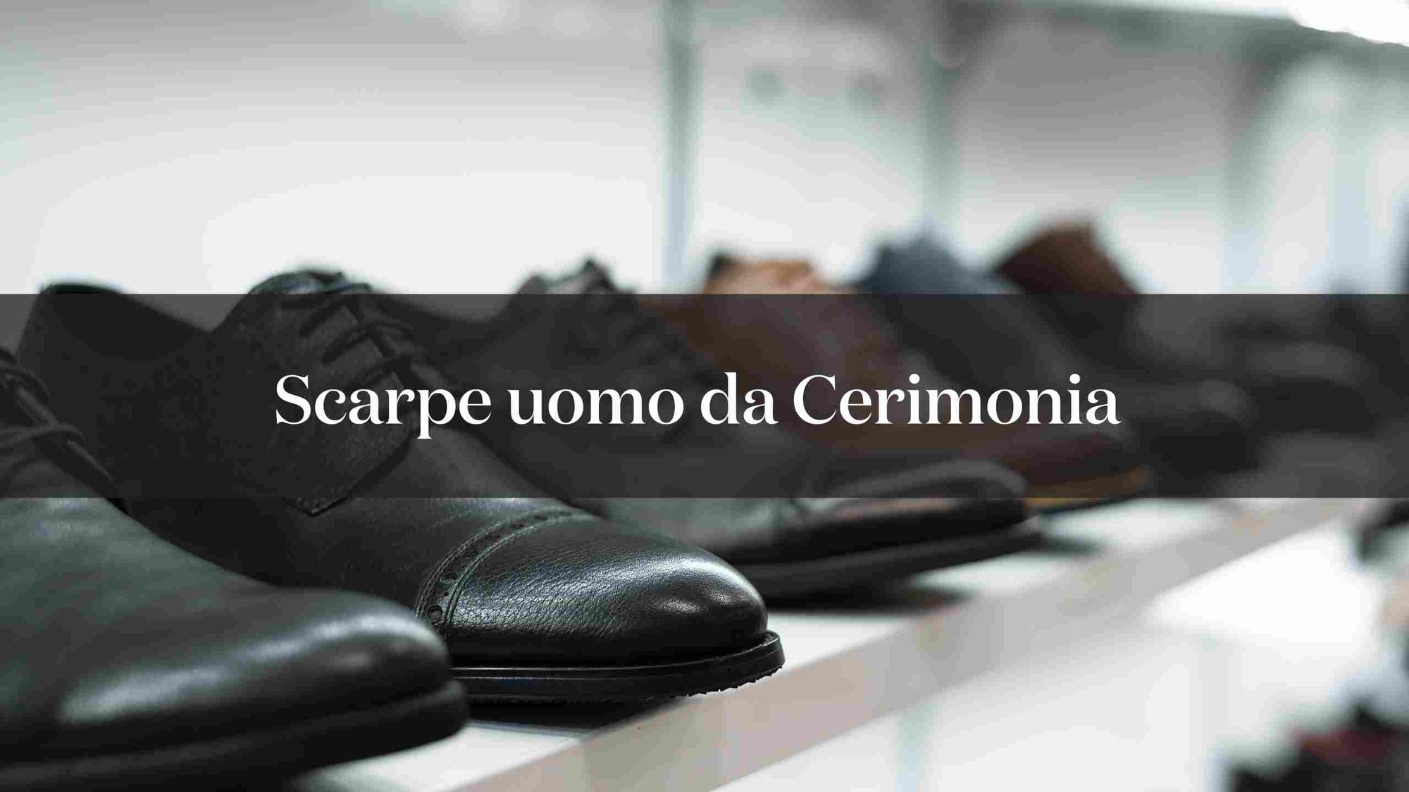 Passi sicuri verso l’eleganza: guida alle scarpe uomo da cerimonia